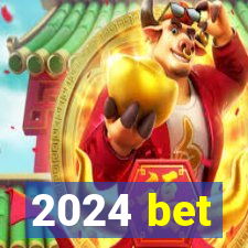 2024 bet